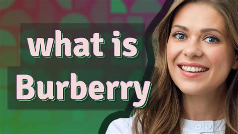 burberry meaning in english|what is burberry famous for.